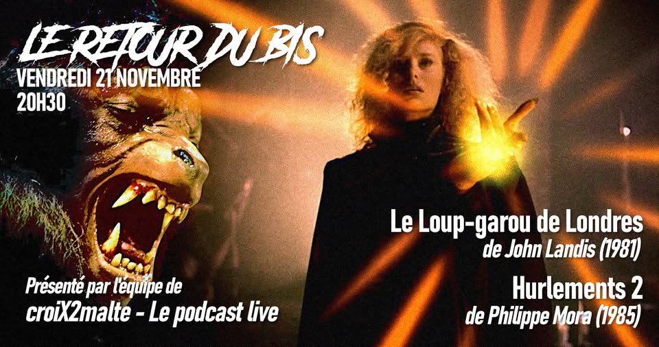 Le Retour du Bis #3 : Le Loup-garou de Londres (1981) + Hurlement II (1985)