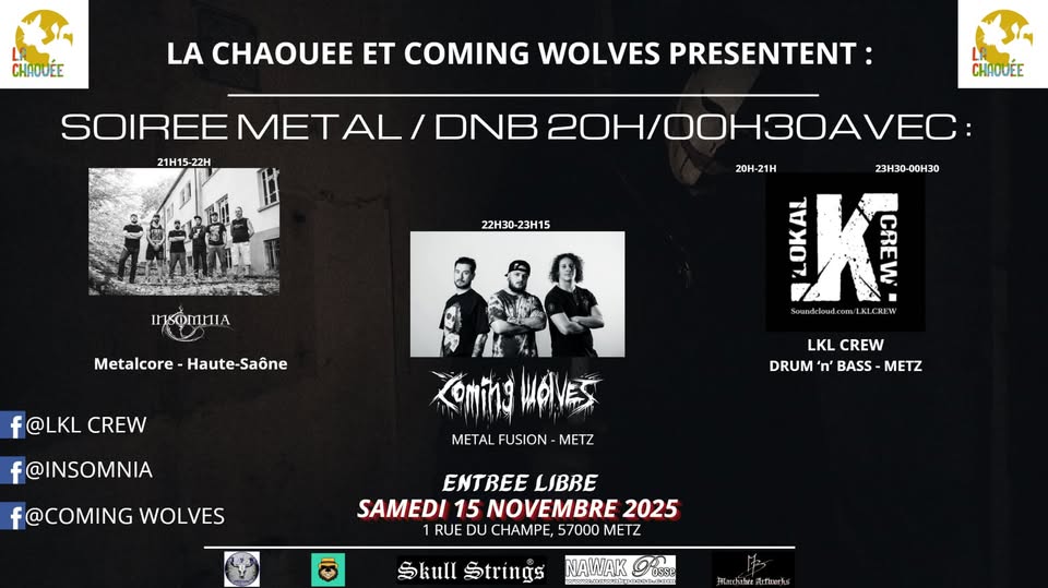 Coming Wolves, Insomnia, LKL Crew à La Chaouee