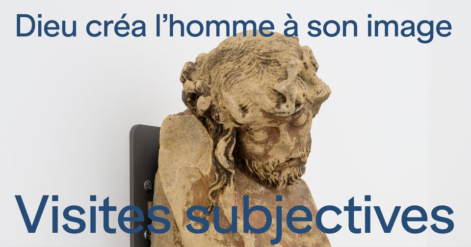 Visites Subjectives : Dieu créa l’homme à son image