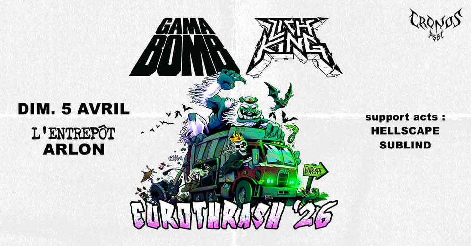 Gama Bomb / Lich King et invités à l'Entrepôt, Arlon