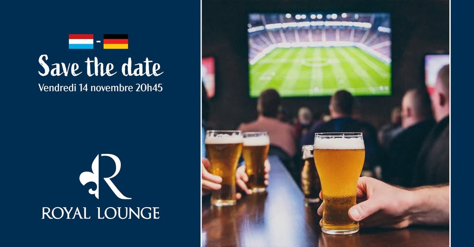 Special Match Luxembourg - Germany Live at Royal Lounge