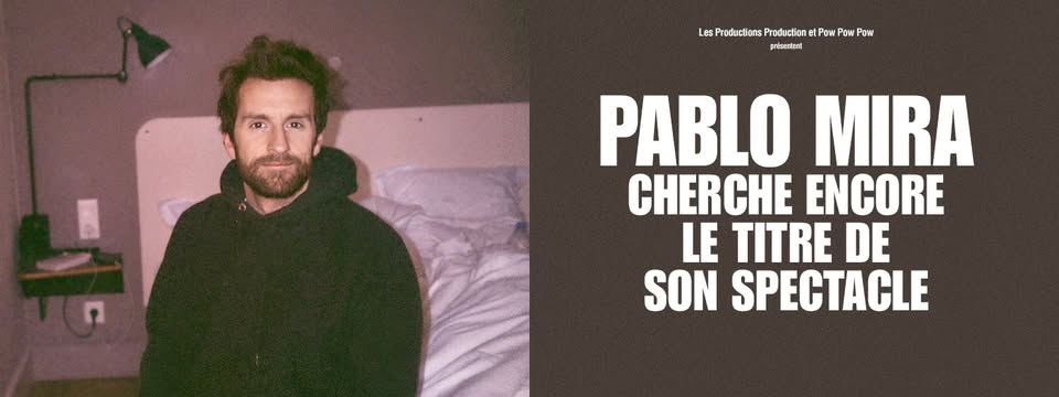 Pablo Mira ...cherche encore le titre de son spectacle