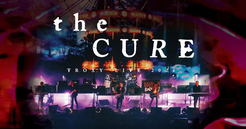 Concert | THE CURE : THE SONGS OF A LOST WORLD