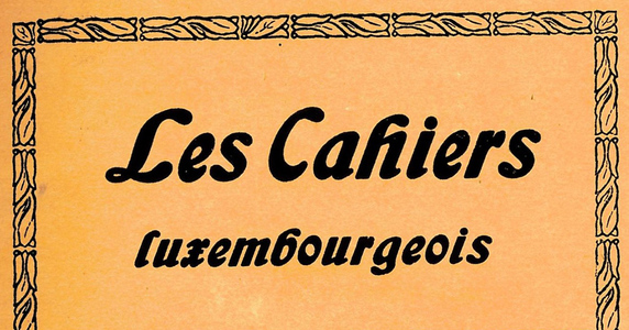 100 Jahre “Les Cahiers luxembourgeois”