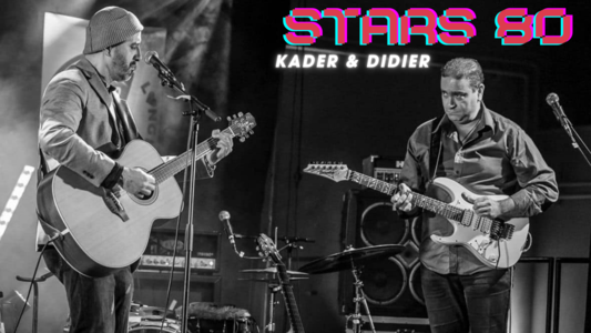 Stars 80 par Kader & Didier - Live