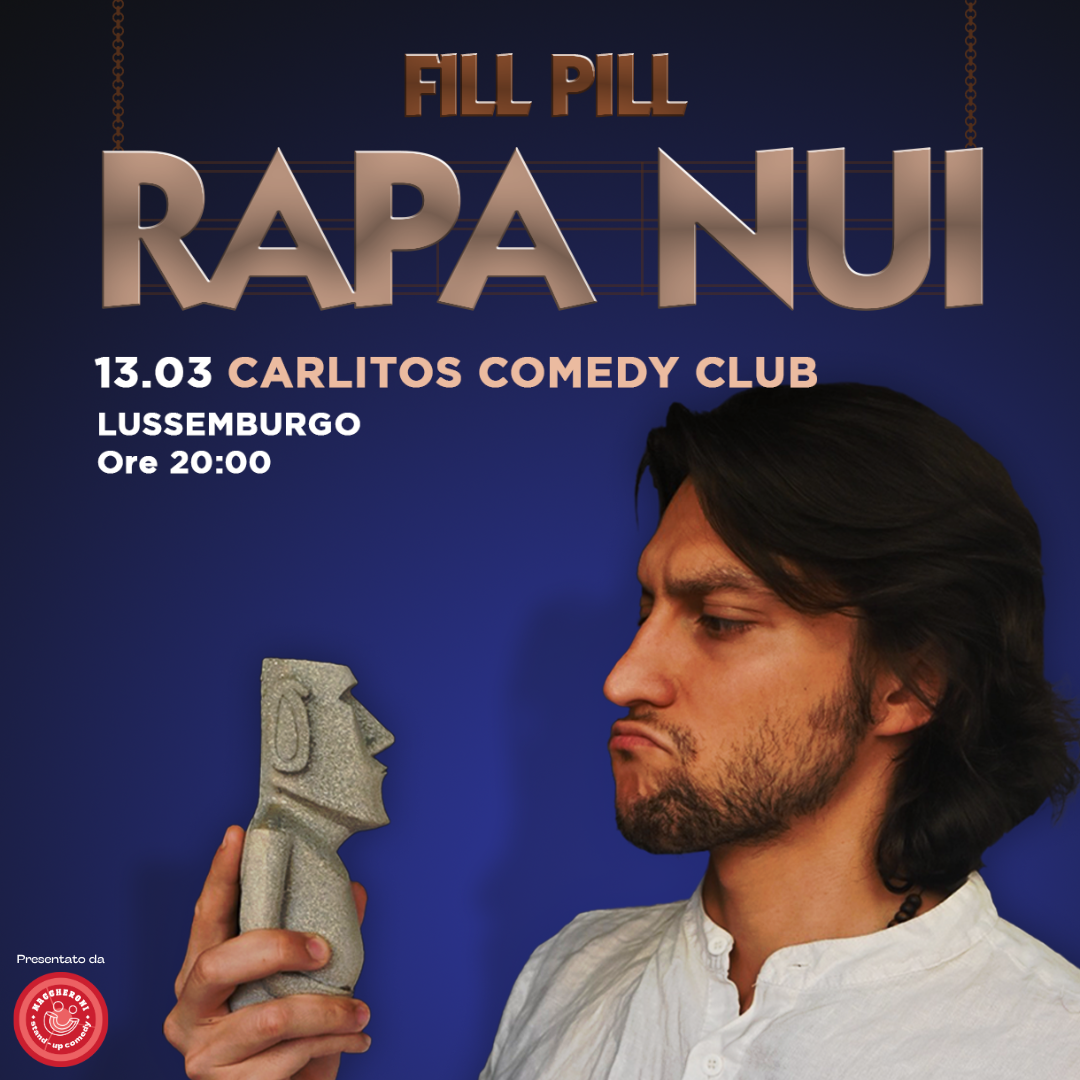 Fill pill - Rapa Nui - Italian Comedy Night