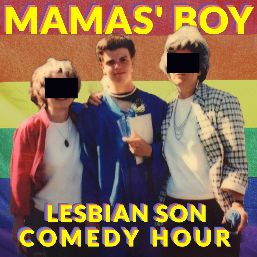 Pat Moore - Mama's Boy - Lesbian Son Comedy hour