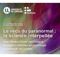 Conférence - Le vécu du paranormal : la science interpellée