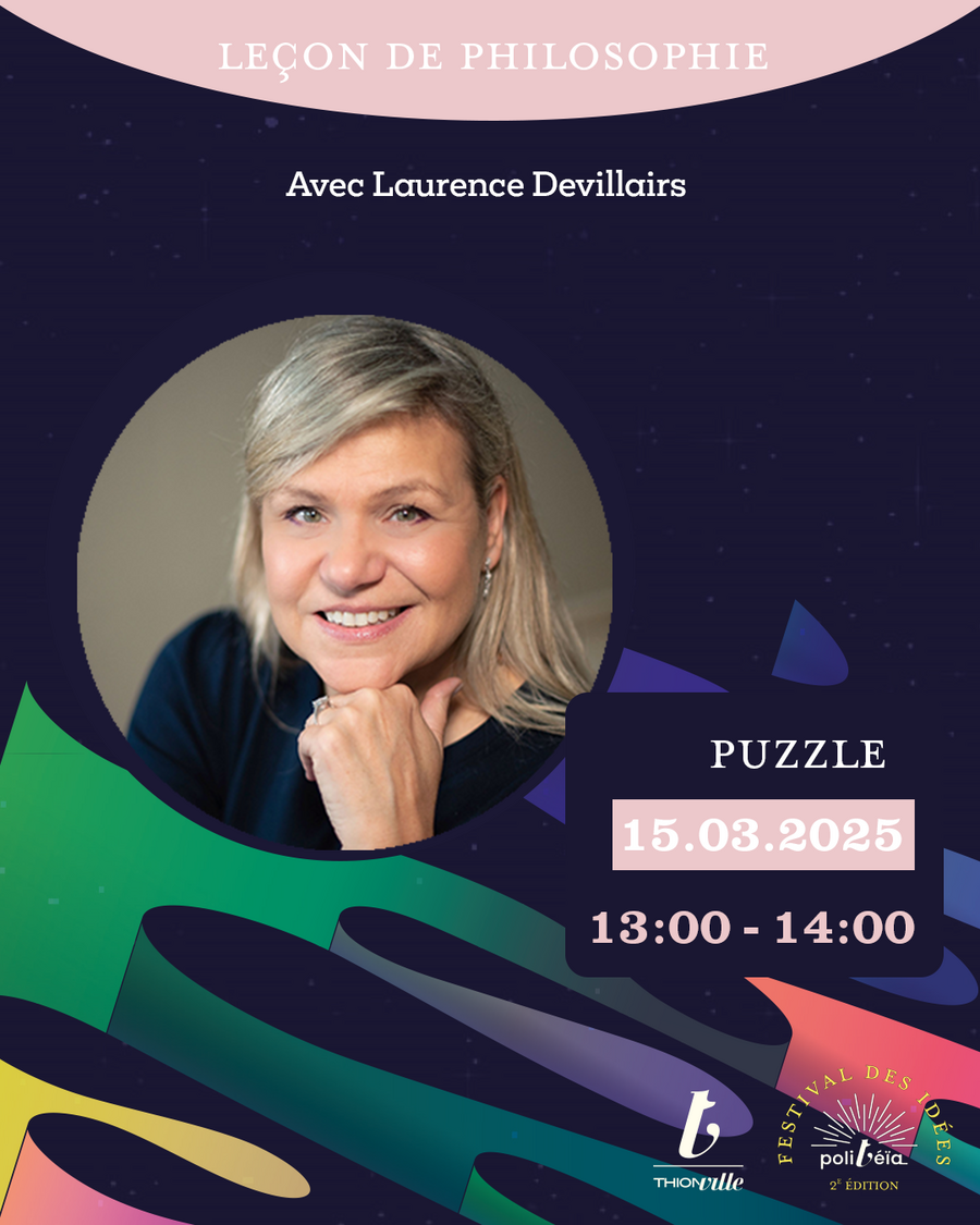 Leçon de philosophie de Laurence Devillairs - Festival Politéïa