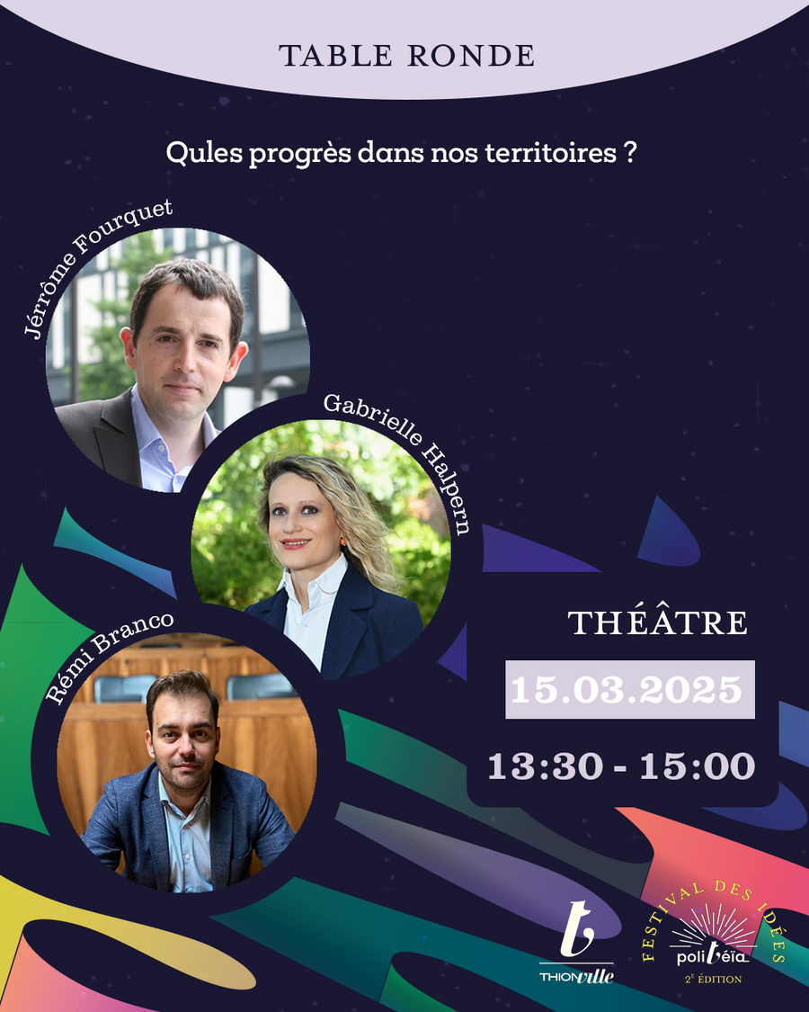 Table ronde - Quels progrès dans nos territoires ? - Festival Politeïa
