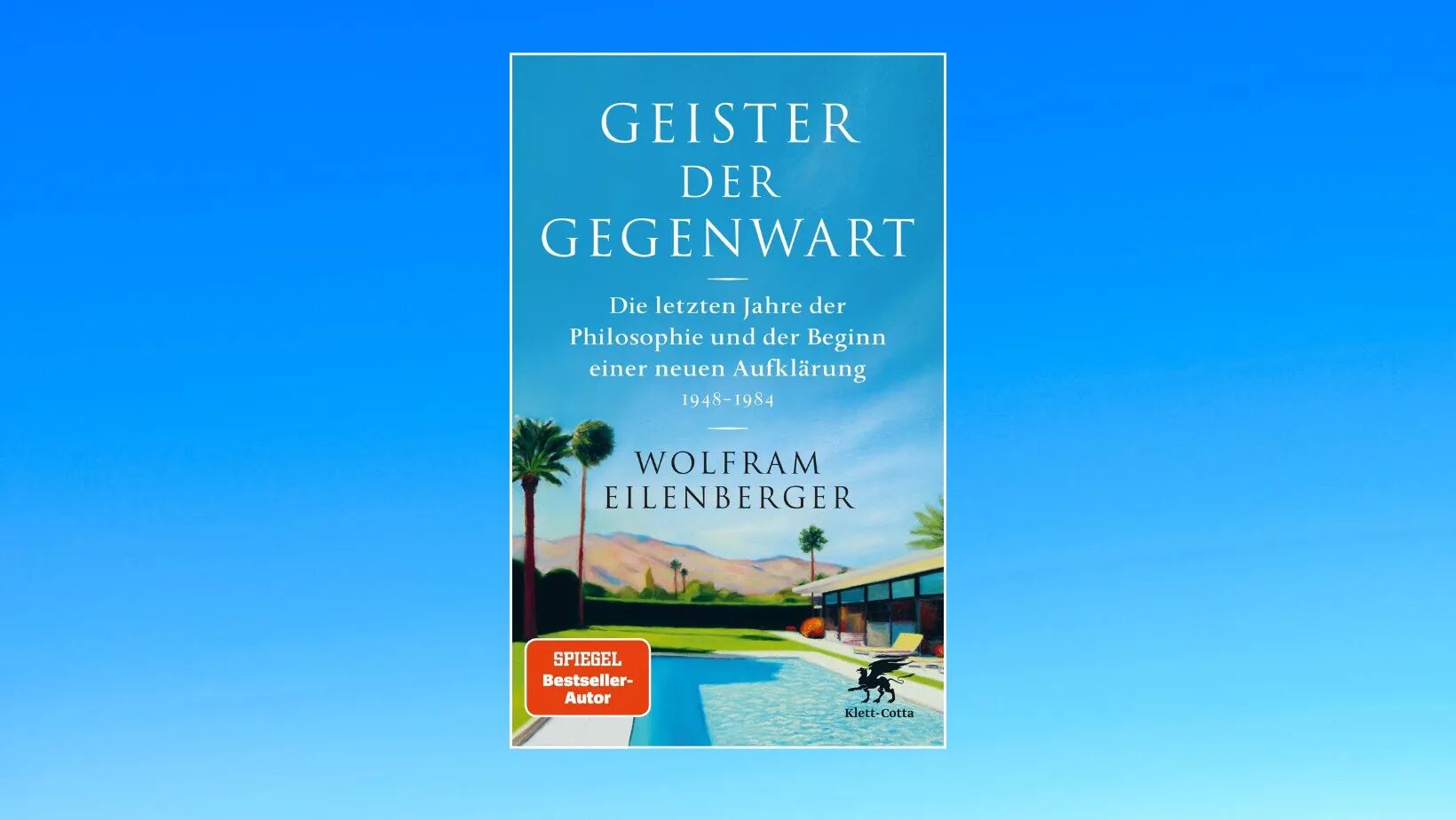 Wolfram Eilenberger: Geister der Gegenwart