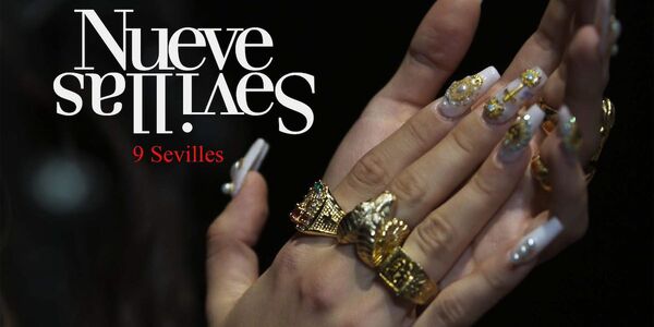 Nine Sevilles (Cinema to the Rhythm of Flamenco)