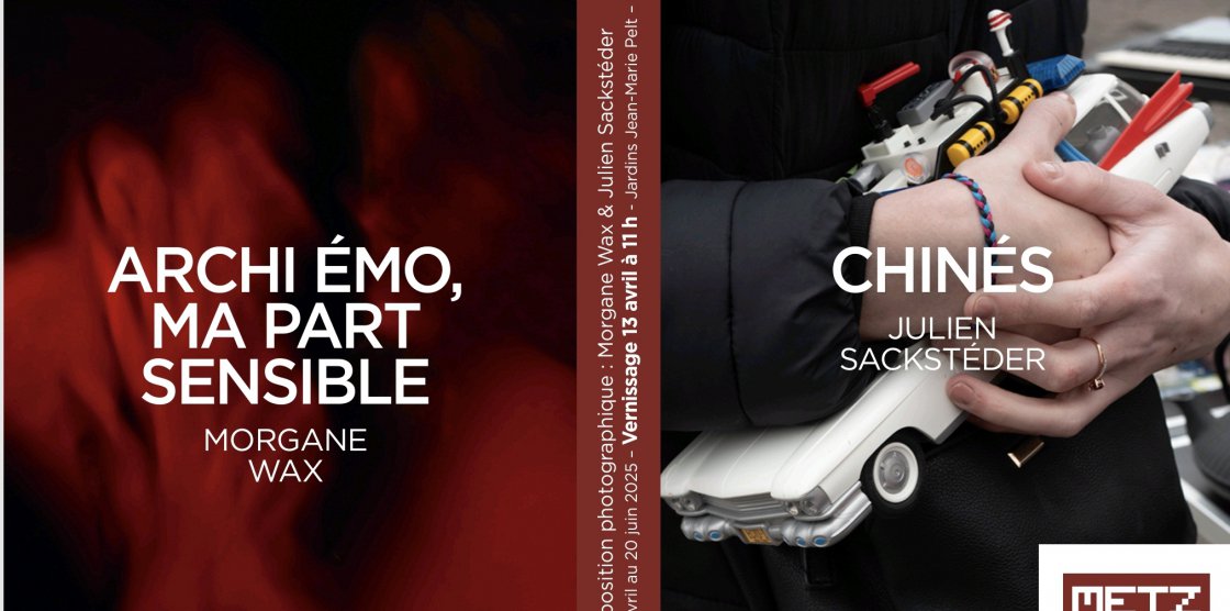 Exposition Metz Photo 13.5: "Archi Émo, Ma Part Sensible" et "Chinés"