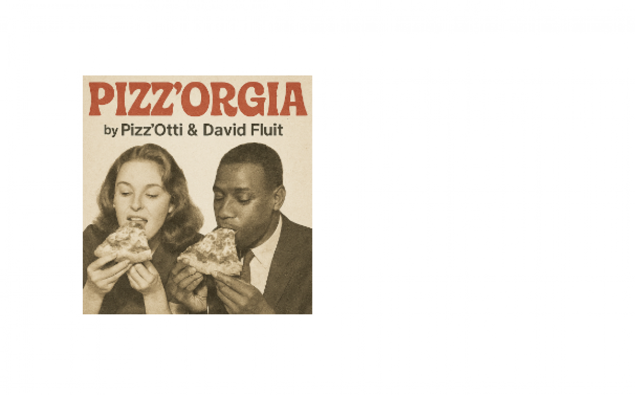 Pizz'ORGIA par Pizz'Otti & David Fluit