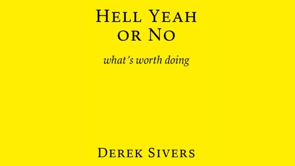 Hell Yeah or No: what's worth doing