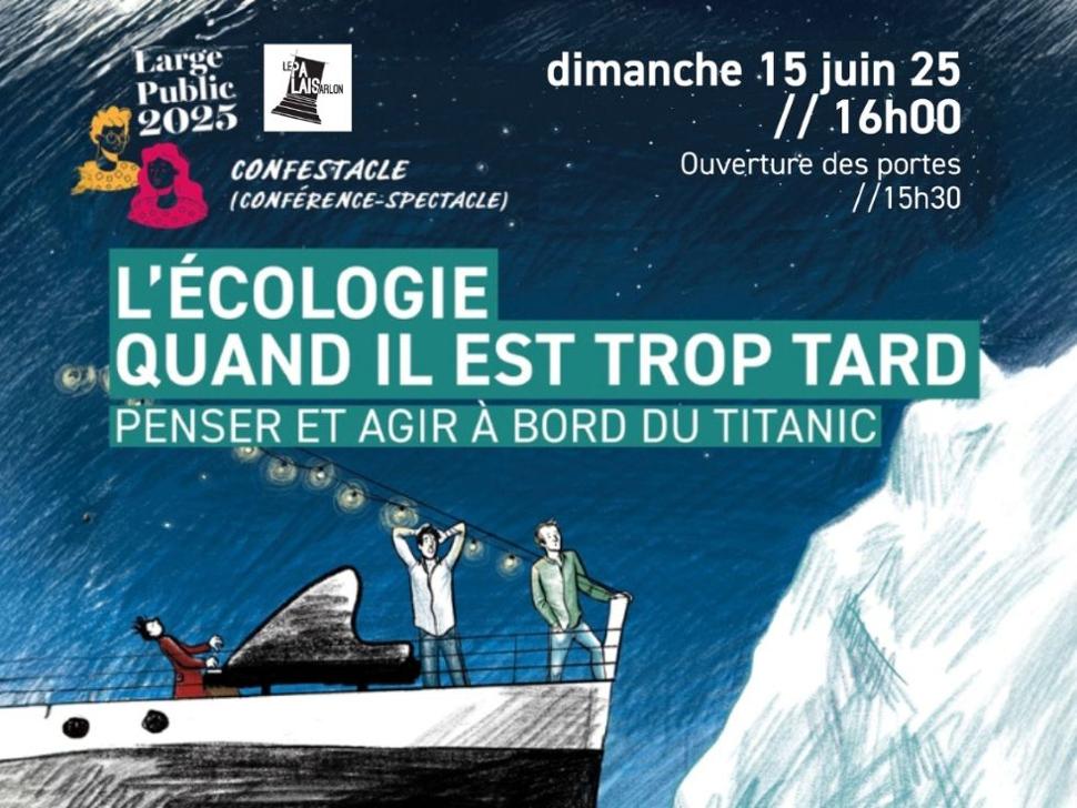 Confestacle : L'écologie quand il est trop tard, penser et agir à bord du Titanic