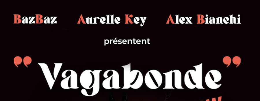 Vagabonde Show