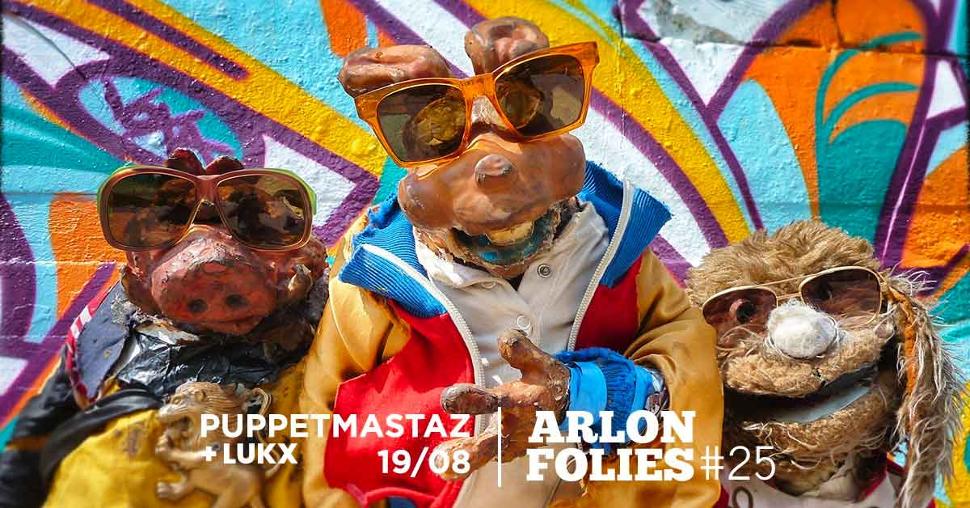 Puppetmastaz + Lukx - Arlonfolies 2025