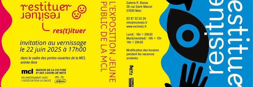 Opening of the MCL Young Audience Exhibition “Res(t)ituer”