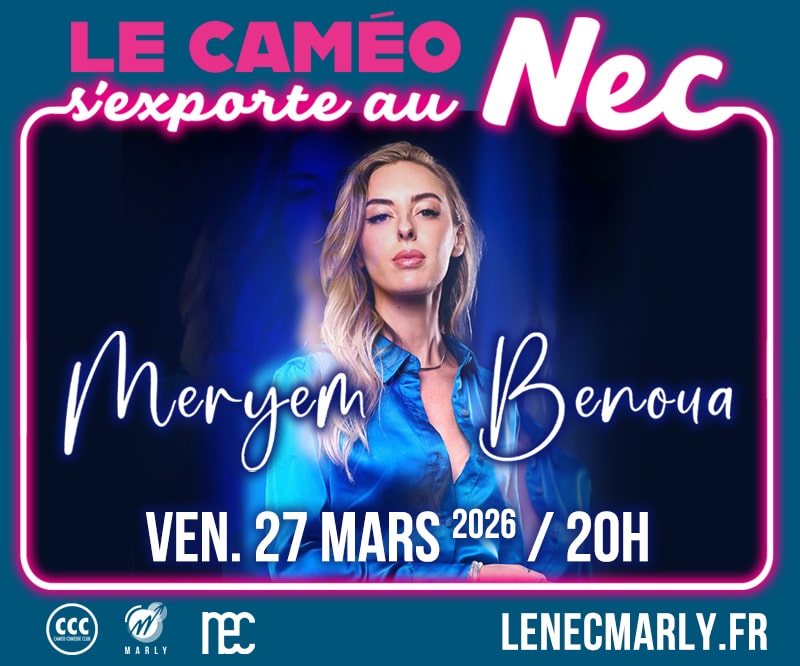 Le Caméo s'exporte au Nec : Meryem Benoua