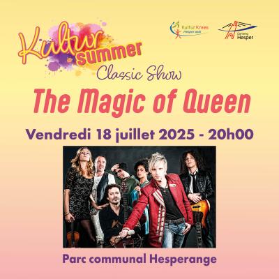 Kultursummer 2025: Classic Show - The Magic of Queen