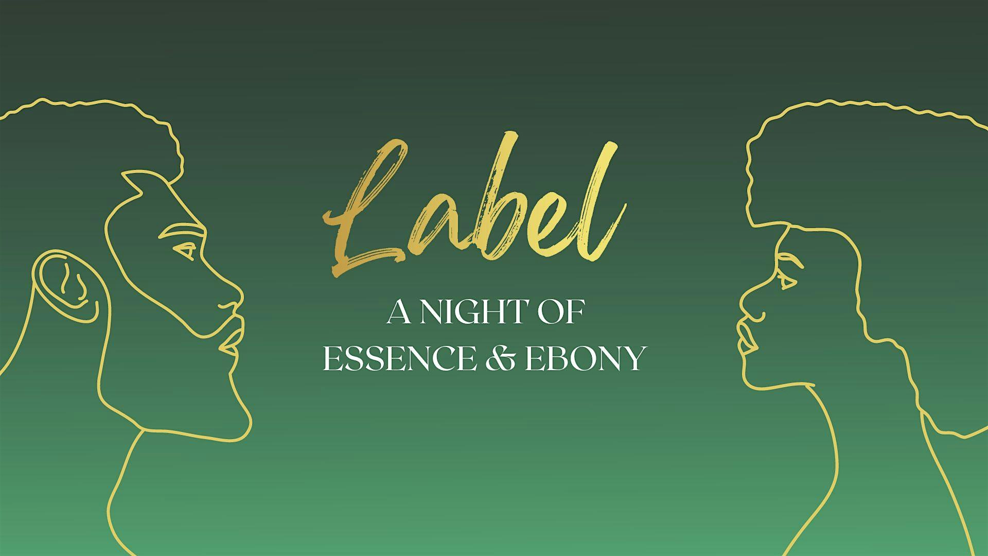 LABEL Annual Gala - A Night of Essence and Ebony