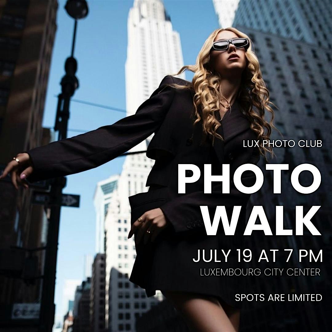 July Photowalk - Lux Photo Club