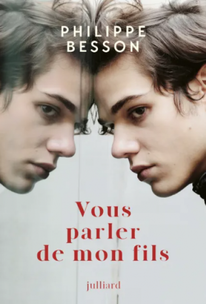 Philippe Besson : Vous parler de mon fils