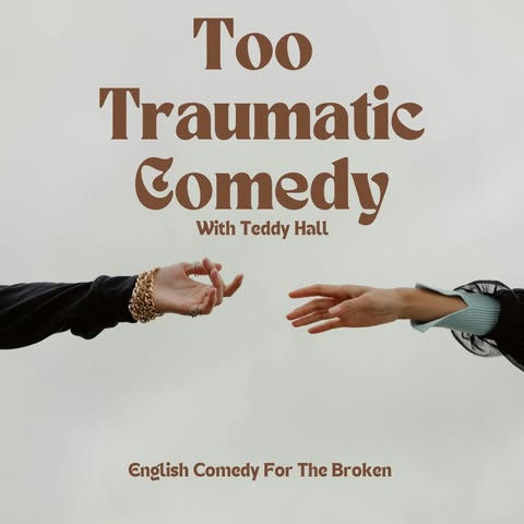 Comédie Trop Traumatique avec Teddy Hall