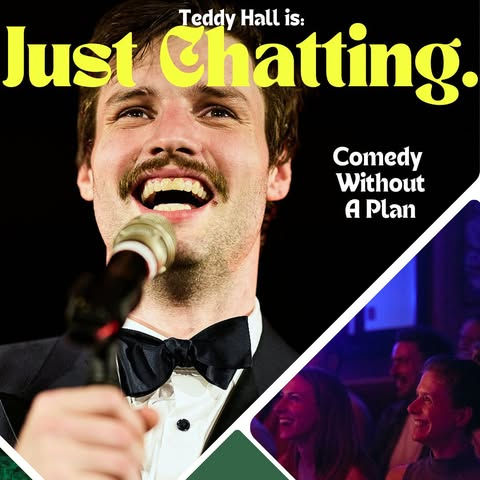 TEDDY HALL - Just Chatting - Comedy Without A Plan
