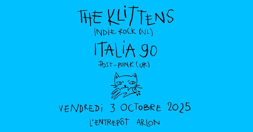 Italia 90 + The Klittens | L'Entrpôt