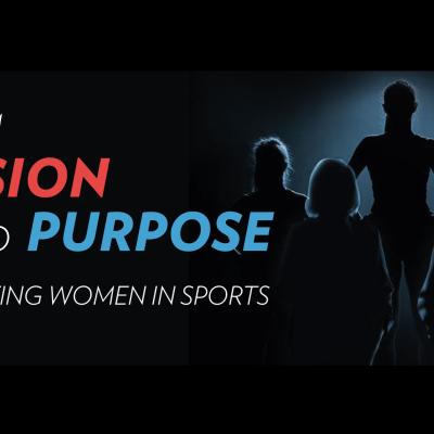 Exposition From Passion to Purpose: Celebrating Women in Sports