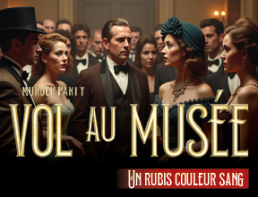 Murder party : Vol au Musée, un rubis couleur sang