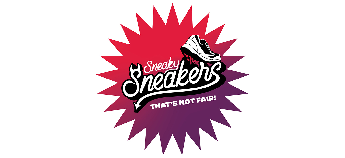 Sneaky Sneakers – That’s not FAIR!