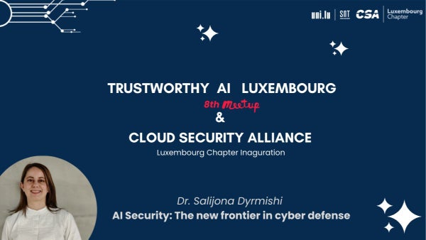 Sécurité de l'IA : La nouvelle frontière de la cyberdéfense & Inauguration du Chapitre CSA Luxembour