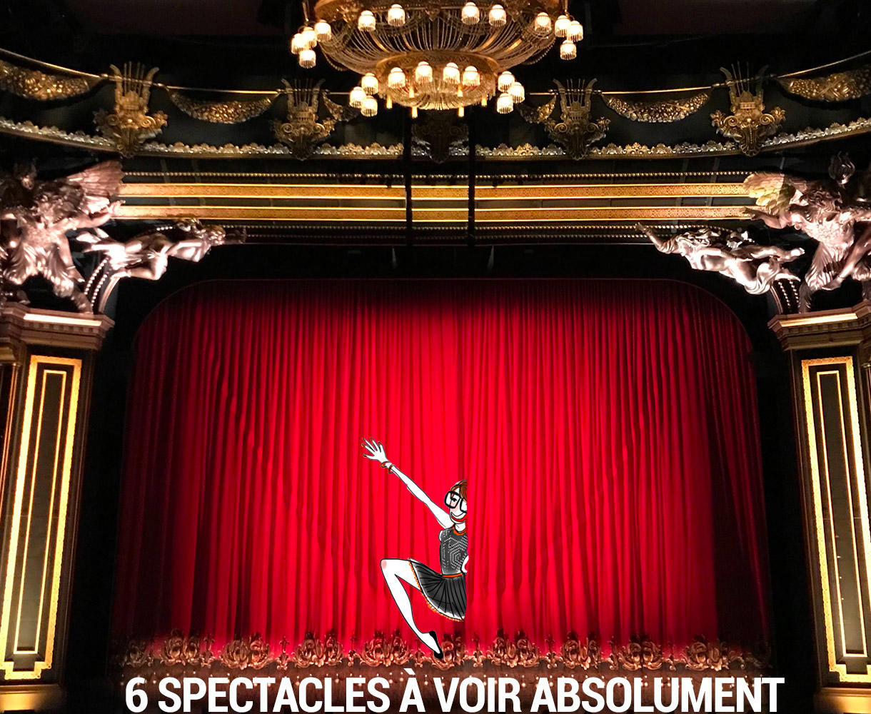 6 spectacles à voir absolument